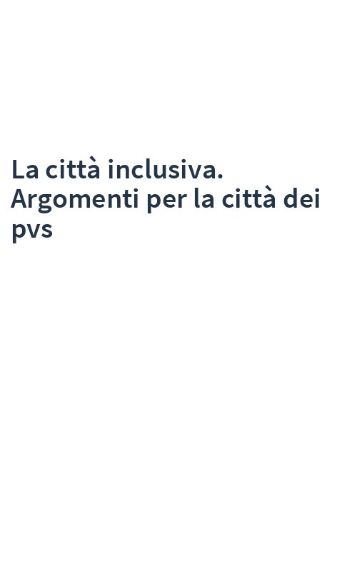 La città inclusiva. Argomenti per la città dei pvs