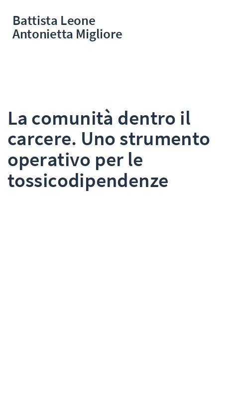 La comunità dentro il carcere. Uno strumento operativo per le tossicodipendenze