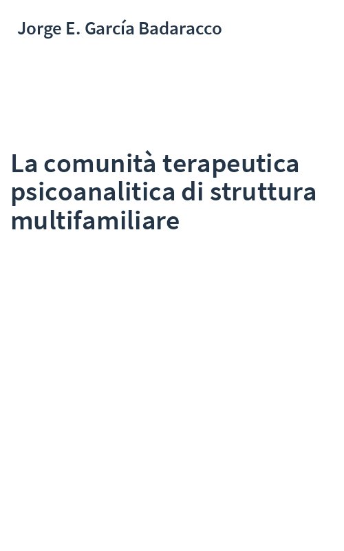 La comunità terapeutica psicoanalitica di struttura multifamiliare