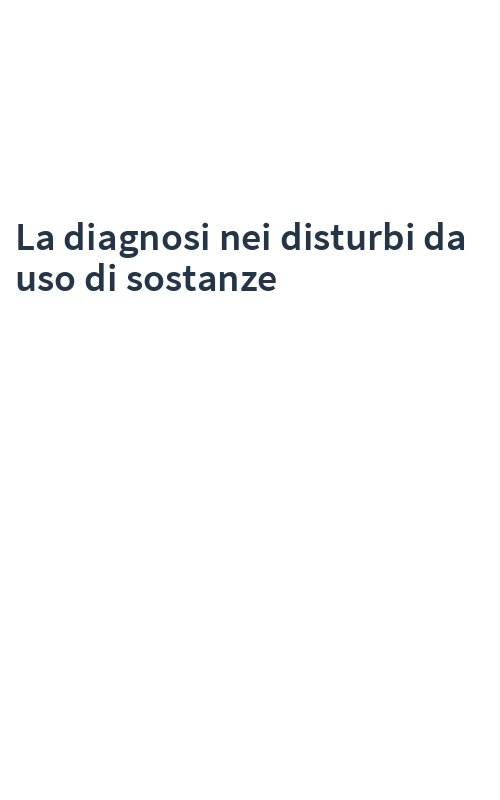 La diagnosi nei disturbi da uso di sostanze