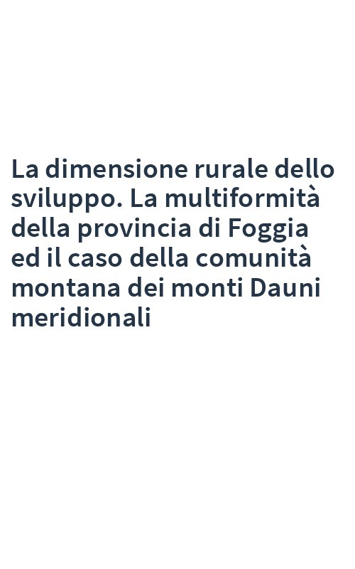 La dimensione rurale dello sviluppo. La multiformità della provincia di Foggia ed il caso della comunità montana dei monti Dauni meridionali
