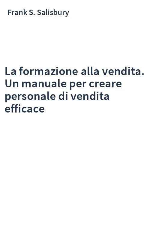 La formazione alla vendita. Un manuale per creare personale di vendita efficace