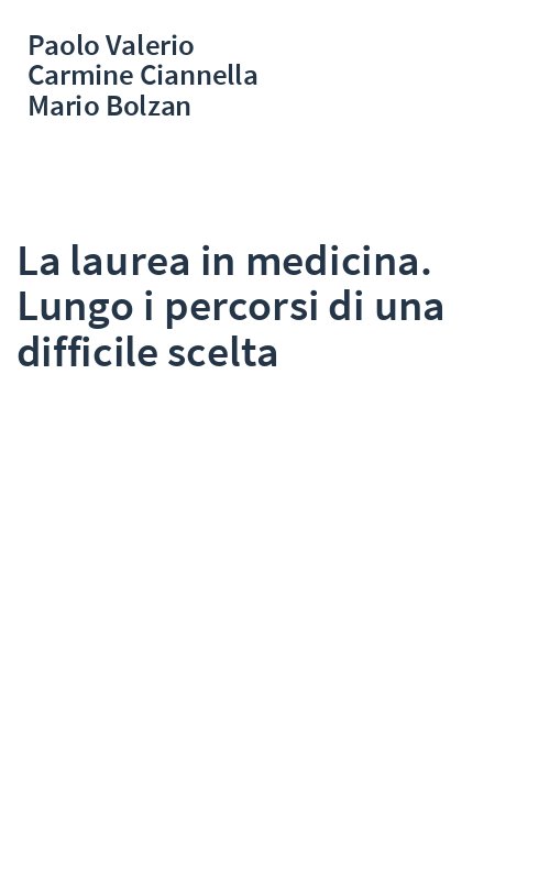 La laurea in medicina. Lungo i percorsi di una difficile scelta