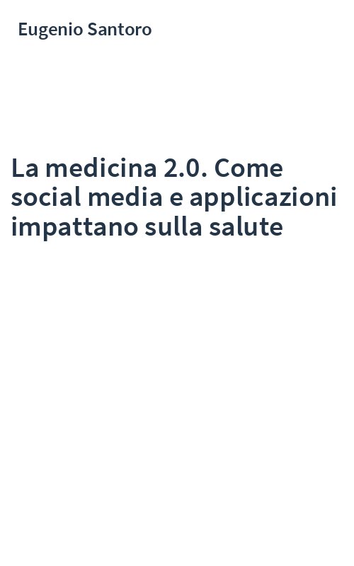 La medicina 2.0. Come social media e applicazioni impattano sulla salute