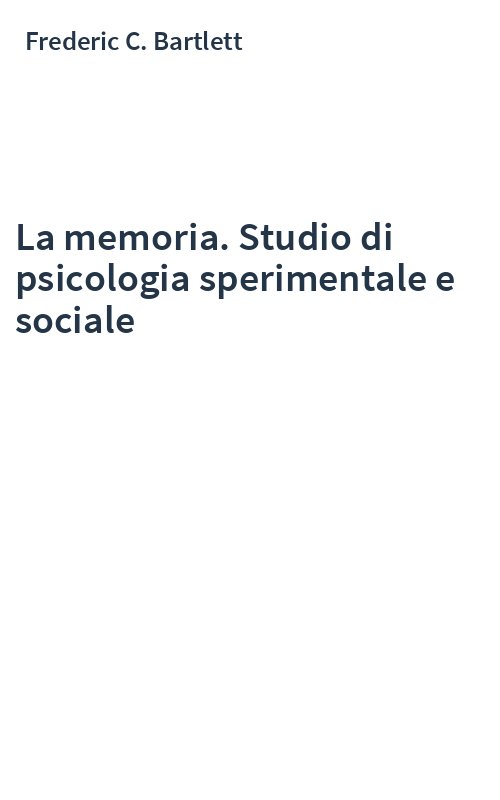 La memoria. Studio di psicologia sperimentale e sociale