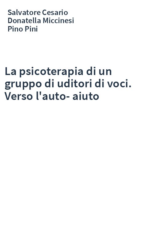 La psicoterapia di un gruppo di uditori di voci. Verso l'auto-aiuto