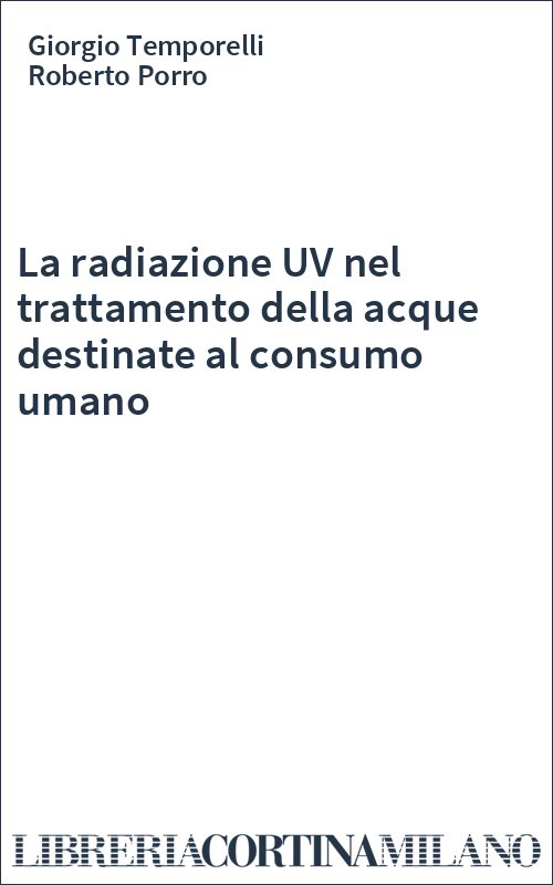 La radiazione UV nel trattamento della acque destinate al consumo umano