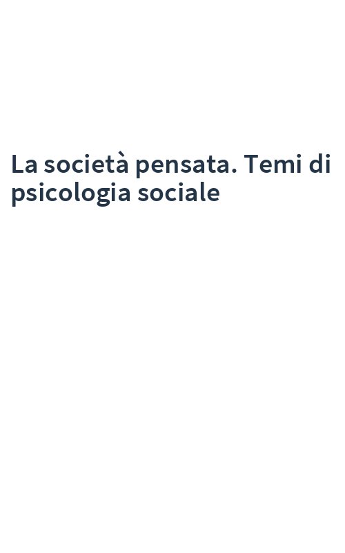 La società pensata. Temi di psicologia sociale