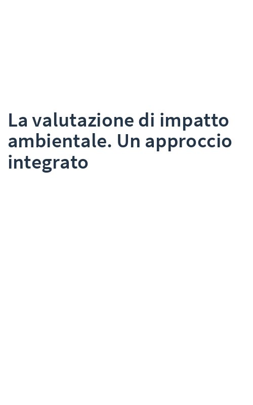 La valutazione di impatto ambientale. Un approccio integrato