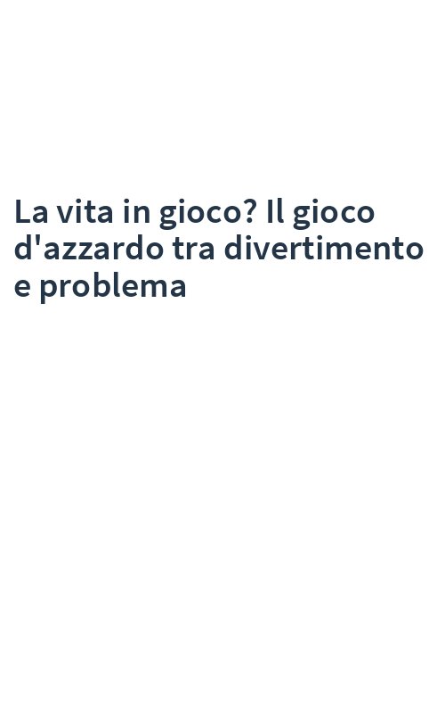 La vita in gioco? Il gioco d'azzardo tra divertimento e problema