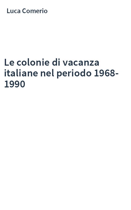 Le colonie di vacanza italiane nel periodo 1968-1990