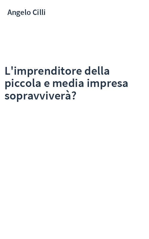 L'imprenditore della piccola e media impresa sopravviverà?