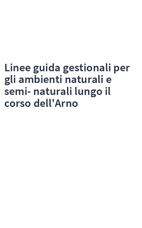 Linee guida gestionali per gli ambienti naturali e semi-naturali lungo il corso dell'Arno