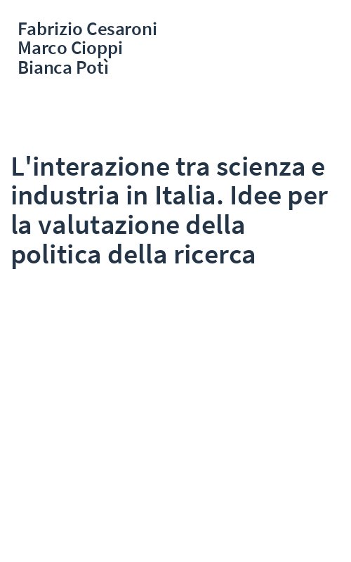 L'interazione tra scienza e industria in Italia. Idee per la valutazione della politica della ricerca