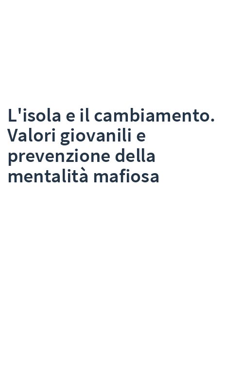 L'isola e il cambiamento. Valori giovanili e prevenzione della mentalità mafiosa