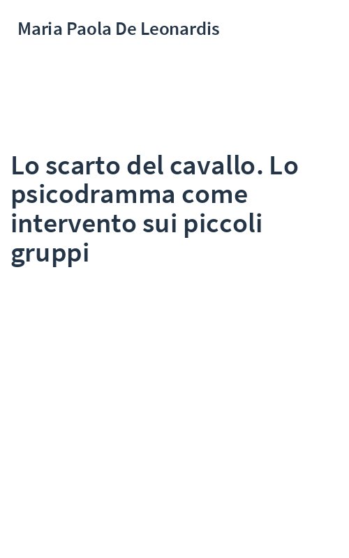 Lo scarto del cavallo. Lo psicodramma come intervento sui piccoli gruppi