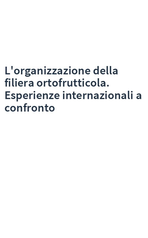 L'organizzazione della filiera ortofrutticola. Esperienze internazionali a confronto