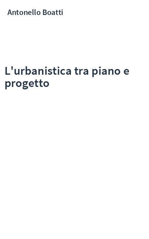 L'urbanistica tra piano e progetto