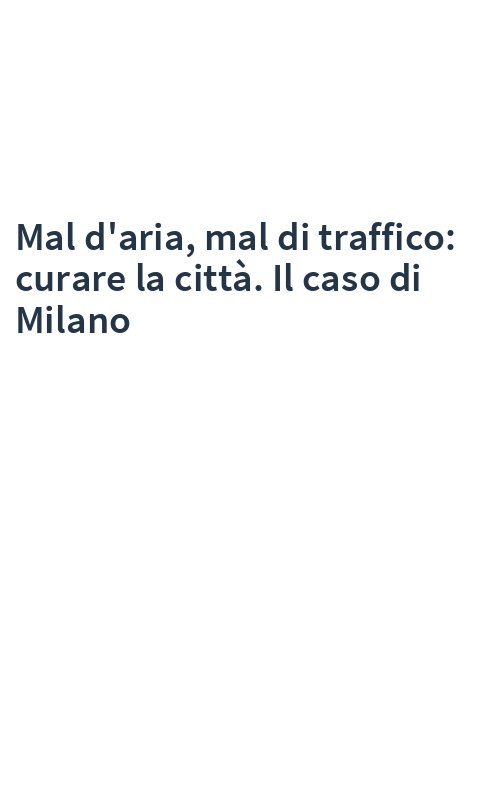 Mal d'aria, mal di traffico: curare la città. Il caso di Milano