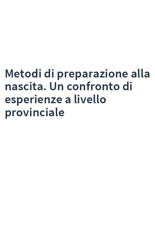 Metodi di preparazione alla nascita. Un confronto di esperienze a livello provinciale