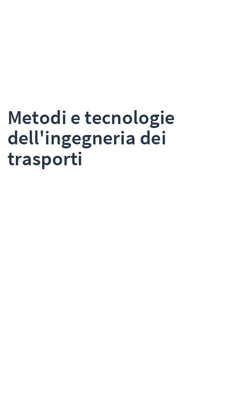Metodi e tecnologie dell'ingegneria dei trasporti
