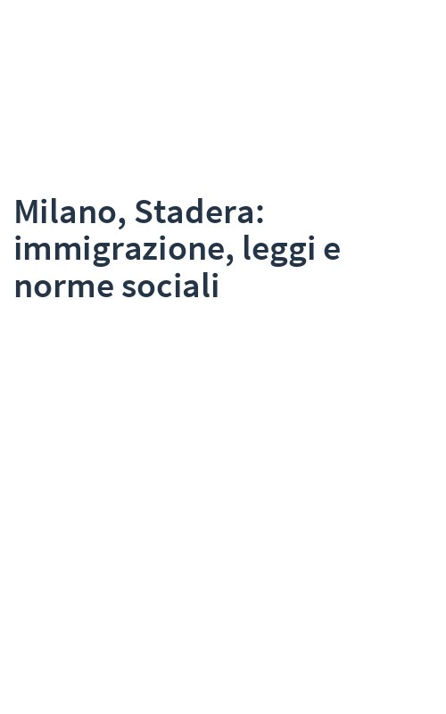 Milano, Stadera: immigrazione, leggi e norme sociali