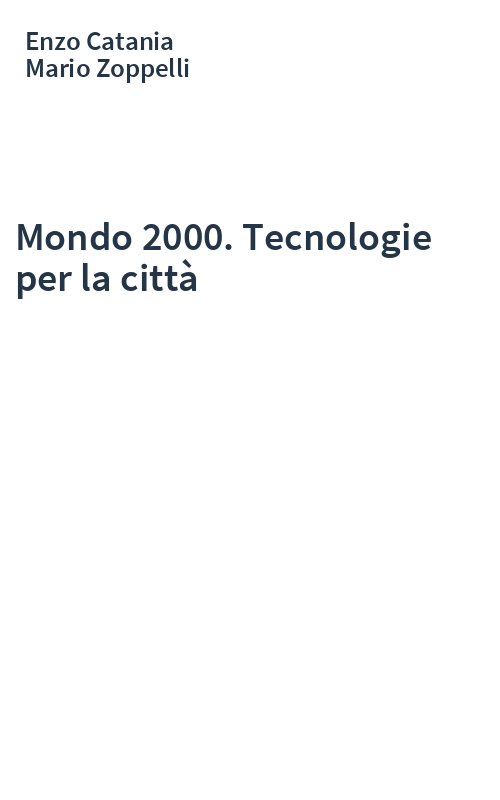 Mondo 2000. Tecnologie per la città