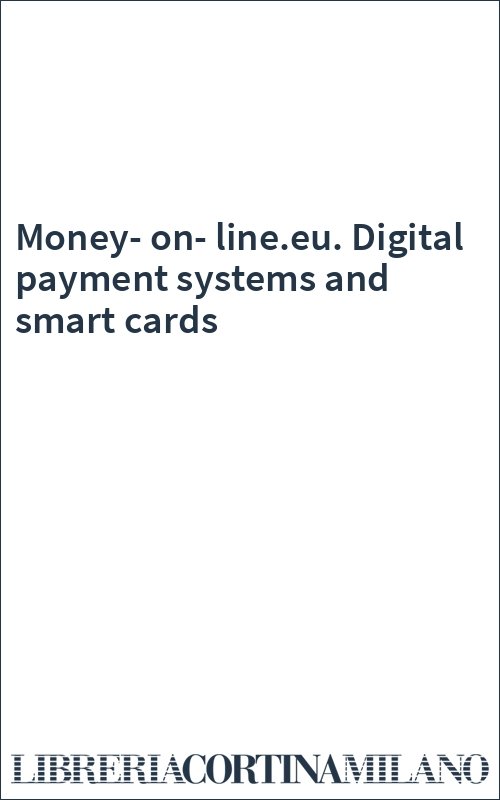 Money-on-line.eu. Digital payment systems and smart cards