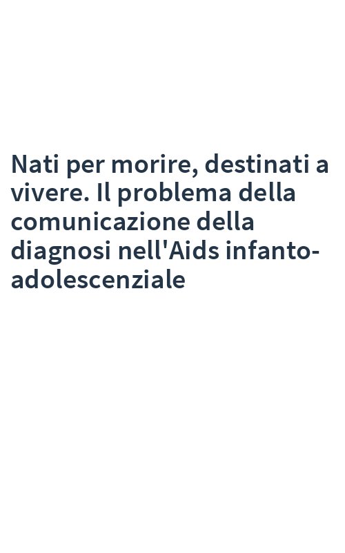 Nati per morire, destinati a vivere. Il problema della comunicazione della diagnosi nell'Aids infanto-adolescenziale