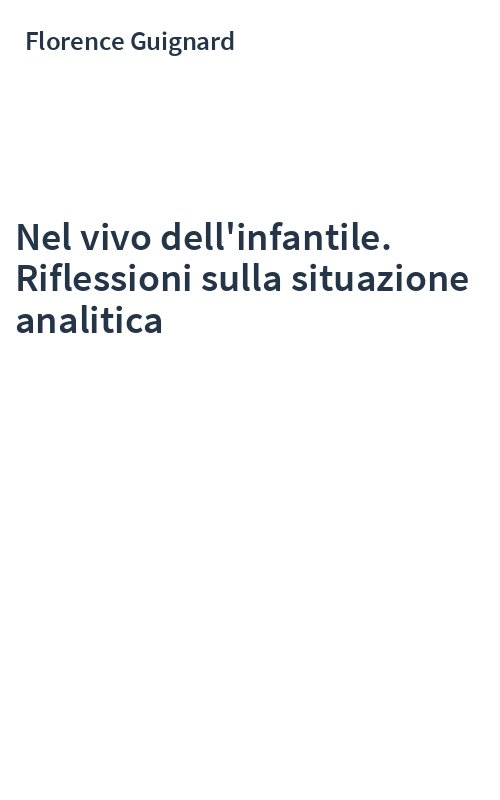 Nel vivo dell'infantile. Riflessioni sulla situazione analitica