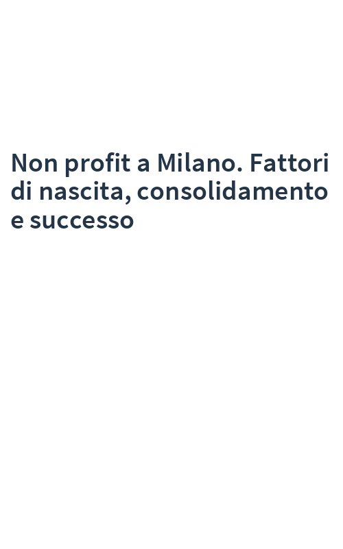 Non profit a Milano. Fattori di nascita, consolidamento e successo