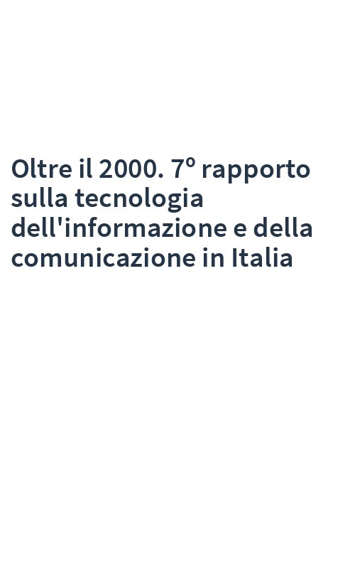 Oltre il 2000. 7º rapporto sulla tecnologia dell'informazione e della comunicazione in Italia