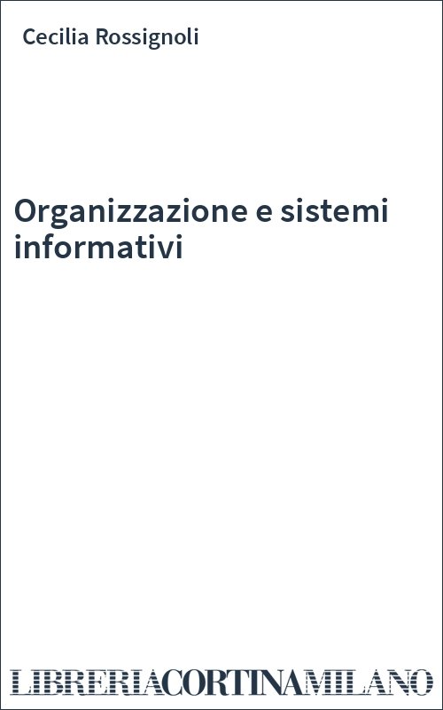 Organizzazione e sistemi informativi