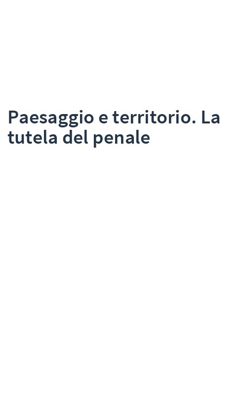 Paesaggio e territorio. La tutela del penale