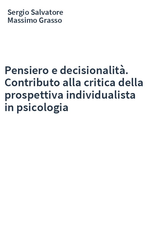 Pensiero e decisionalità. Contributo alla critica della prospettiva individualista in psicologia