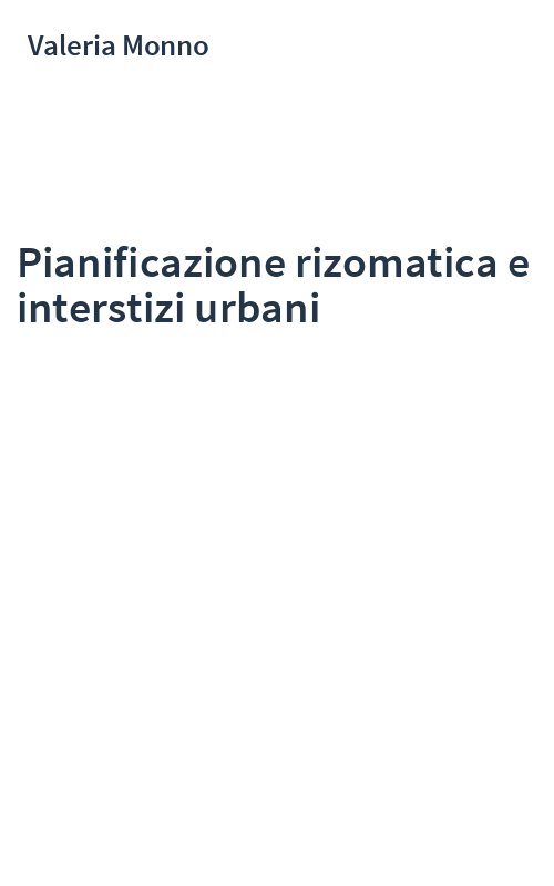 Pianificazione rizomatica e interstizi urbani