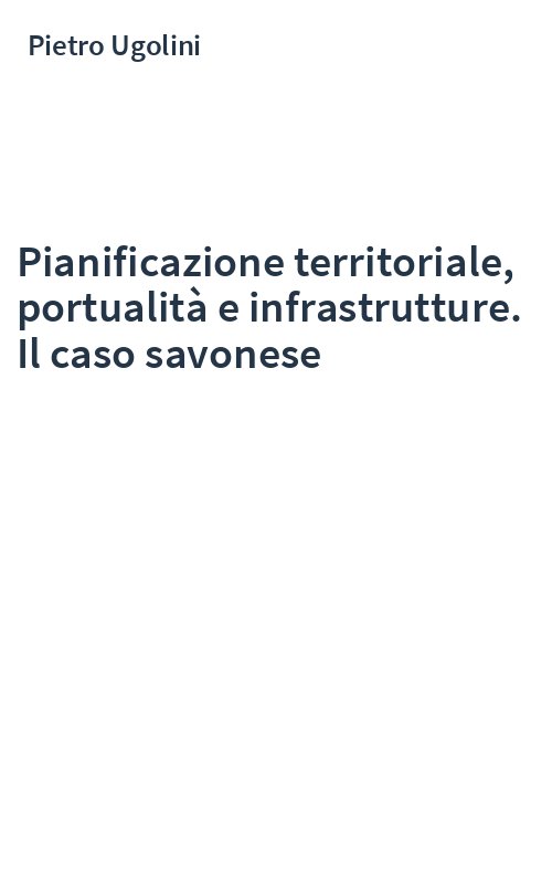 Pianificazione territoriale, portualità e infrastrutture. Il caso savonese