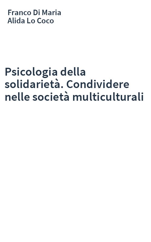 Psicologia della solidarietà. Condividere nelle società multiculturali