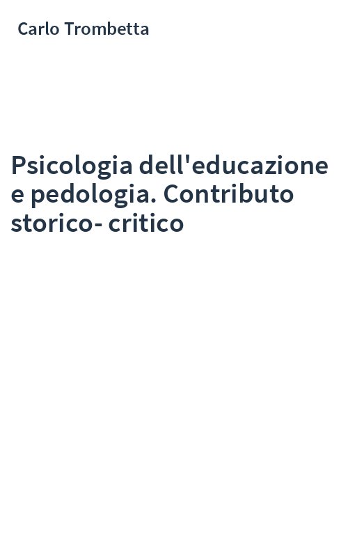 Psicologia dell'educazione e pedologia. Contributo storico-critico