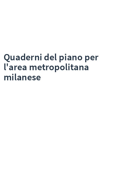Quaderni del piano per l'area metropolitana milanese