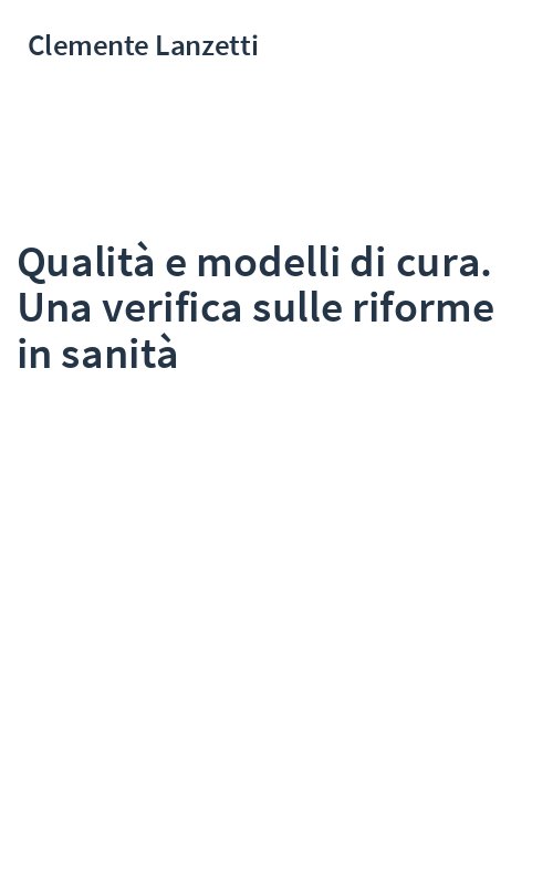 Qualità e modelli di cura. Una verifica sulle riforme in sanità