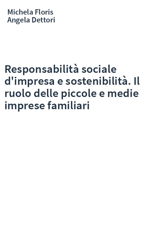 Responsabilità sociale d'impresa e sostenibilità. Il ruolo delle piccole e medie imprese familiari