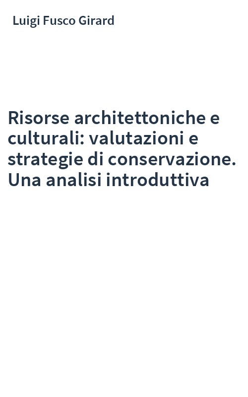 Risorse architettoniche e culturali: valutazioni e strategie di conservazione. Una analisi introduttiva