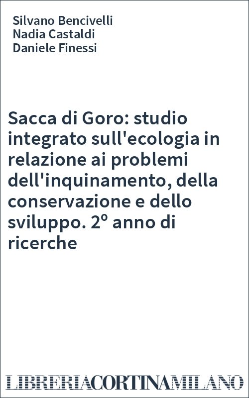 Sacca di Goro: studio integrato sull'ecologia in relazione ai problemi dell'inquinamento, della conservazione e dello sviluppo. 2º anno di ricerche