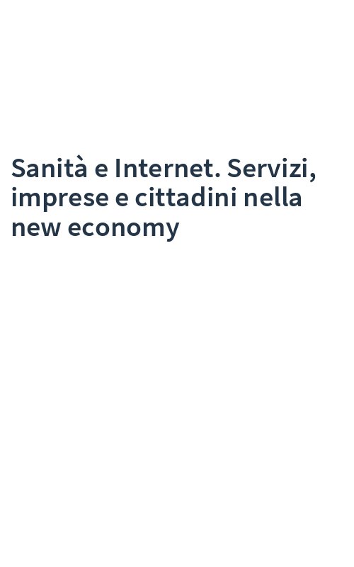 Sanità e Internet. Servizi, imprese e cittadini nella new economy