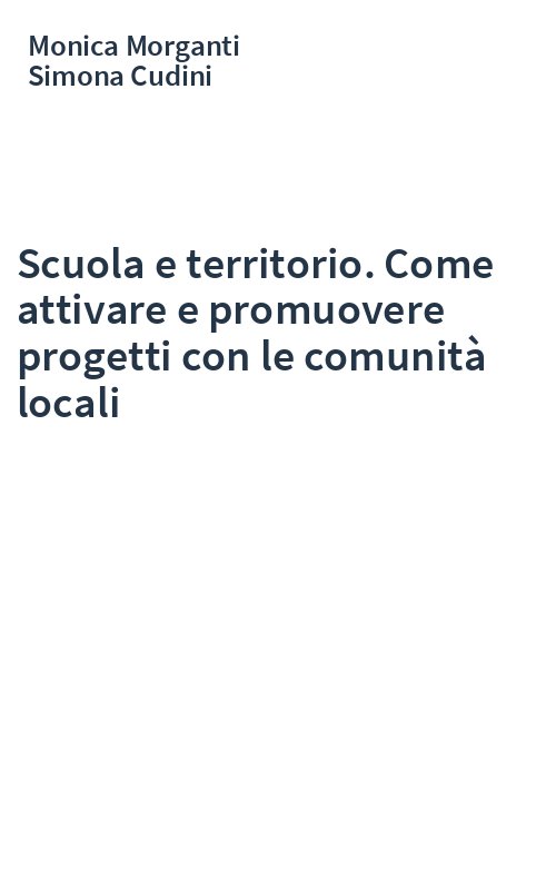 Scuola e territorio. Come attivare e promuovere progetti con le comunità locali