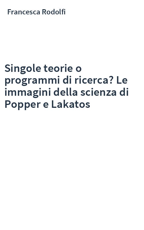 Singole teorie o programmi di ricerca? Le immagini della scienza di Popper e Lakatos