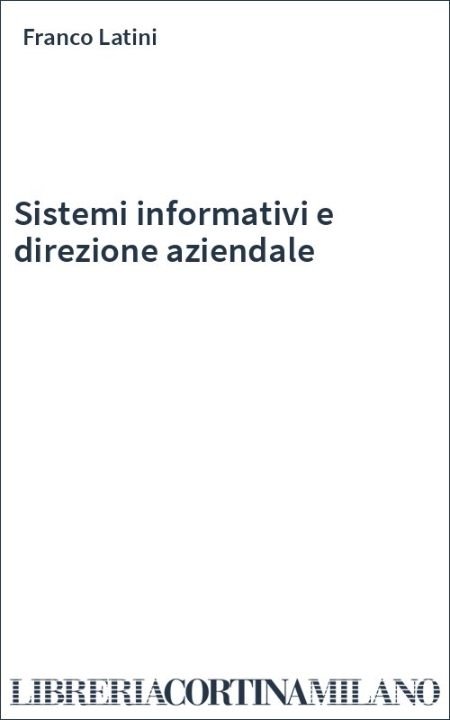 Sistemi informativi e direzione aziendale
