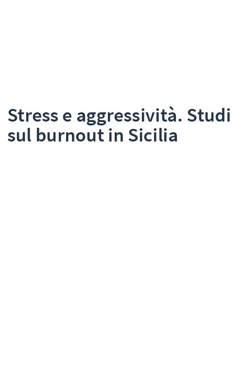 Stress e aggressività. Studi sul burnout in Sicilia