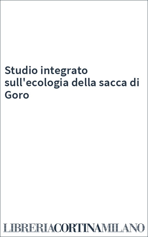 Studio integrato sull'ecologia della sacca di Goro